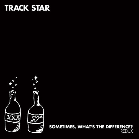 Track Star 'Sometimes, What's The Difference? Redux'